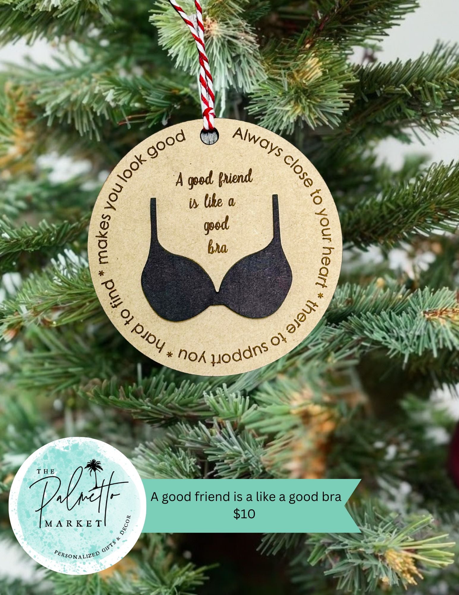 Friends are like a Good Bra Ornament