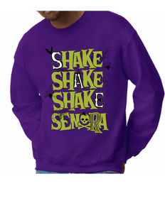 Shake Shake Shake Senora Crewneck Sweatshirt