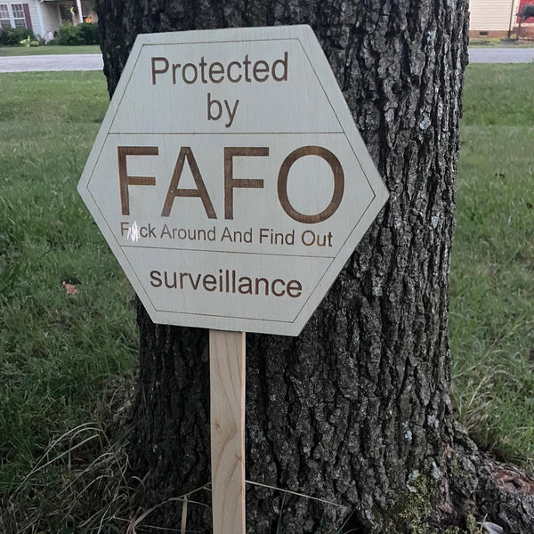 FAFO Survelliance Sign with Stake