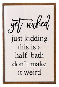 Get Naked Just Kidding This Is A Half Bath - 12x18