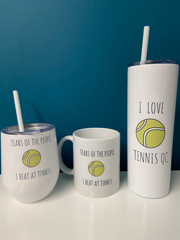 The Tears of the Tennis Players I have Beat - Drinkware